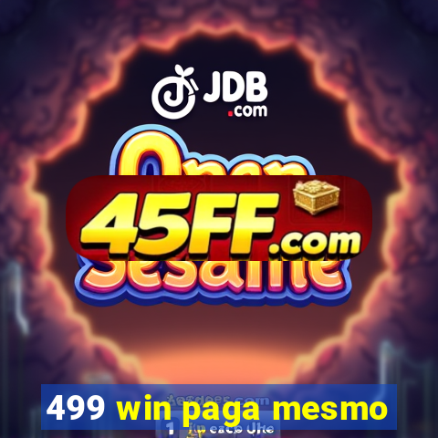499 win paga mesmo